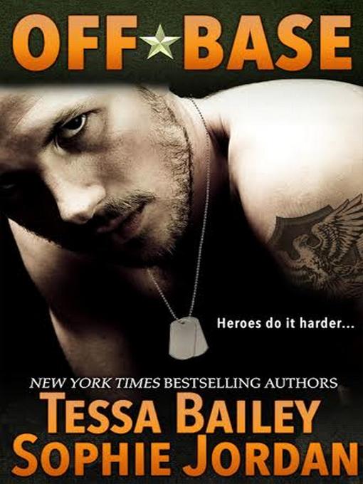 Title details for Off Base by Tessa Bailey - Available